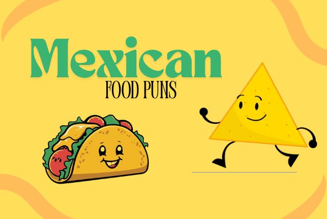 Mexican Food Puns