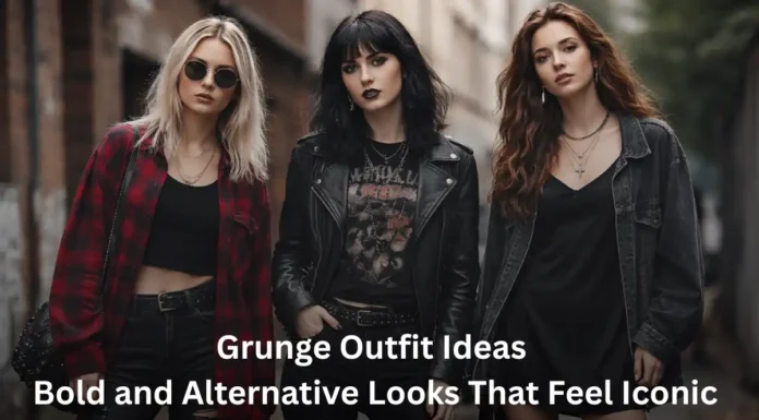 Grunge Outfit Ideas: Bold and Alternative Looks That Feel Iconic Grunge Outfit Ideas