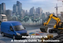 Asset Finance UK: A Strategic Guide for Businesses in 2026 Asset Finance UK