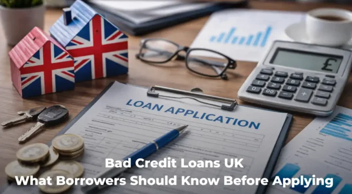 Bad Credit Loans UK: What Borrowers Should Know Before Applying in 2026 Bad Credit Loans UK