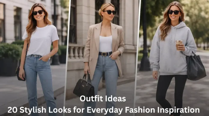 Outfit Ideas: 20 Stylish Looks for Everyday Fashion Inspiration Outfit Ideas